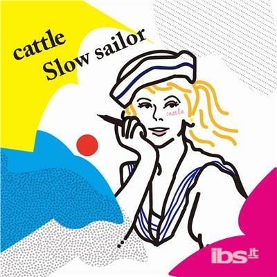 Slow Sailor Ep - CD Audio di Cattle