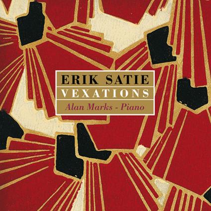 Vexations - Vinile LP di Erik Satie,Alan Marks