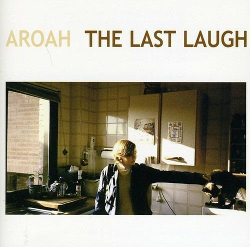 Last Laugh - CD Audio di Aroah