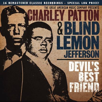 Devil's Best Friend - CD Audio di Charley Patton,Blind Lemon Jefferson