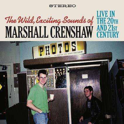 Wild Exciting Sounds of Marshall Crenshaw - CD Audio di Marshall Crenshaw