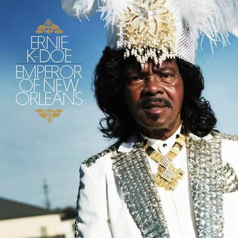 Emperor Of New Orleans - CD Audio di Ernie K-Doe