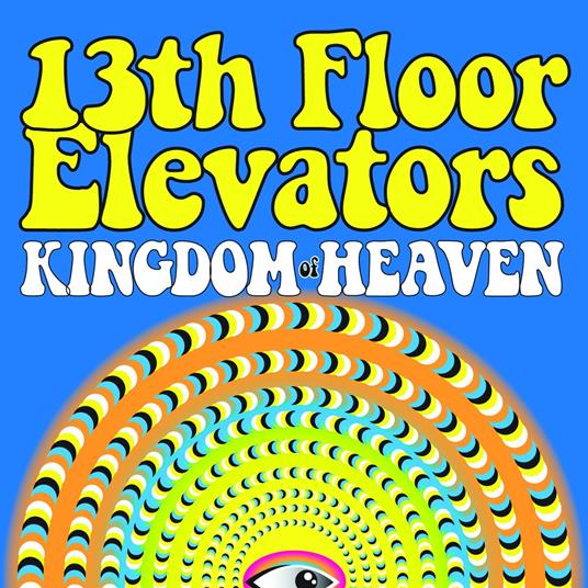 Kingdom Of Heaven - CD Audio di 13th Floor Elevators