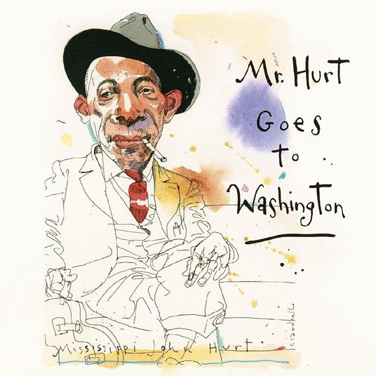 Mr. Hurt Goes to Washington - CD Audio di Mississippi John Hurt