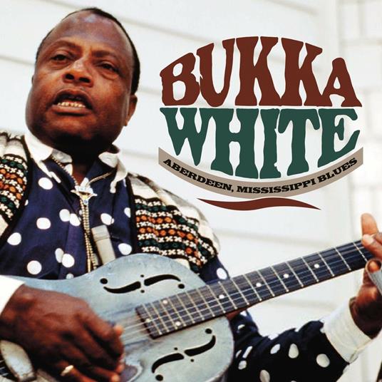 Aberdeen, Mississippi Blues - CD Audio di Bukka White