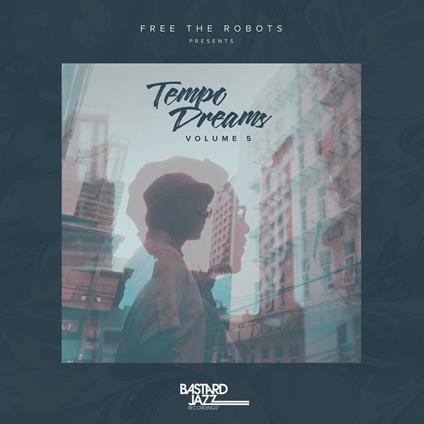 Tempo Dreams vol.5 - Vinile LP di Free the Robots