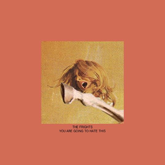 You Are Going To Hate ... - Vinile LP di Frights