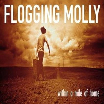 Within A Mile Of Home - Vinile LP di Flogging Molly