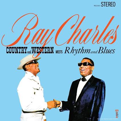 Country And Western Meets Rhythm And Blues - Vinile LP di Ray Charles