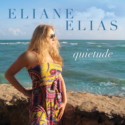 Quietude - CD Audio di Eliane Elias