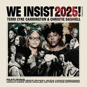 CD We Insist 2025! Terri Lyne Carrington Christie Dashiell