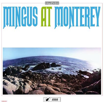 Mingus At Monterey - CD Audio di Charles Mingus