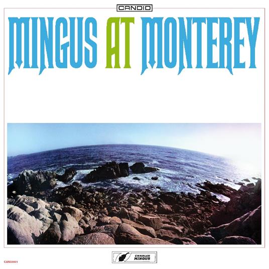 Mingus At Monterey - CD Audio di Charles Mingus
