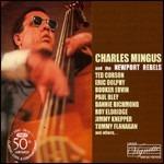 The Newport Rebels - CD Audio di Charles Mingus