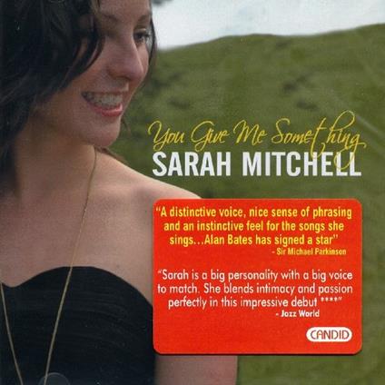 You Give Me Something - CD Audio di Sarah Mitchell