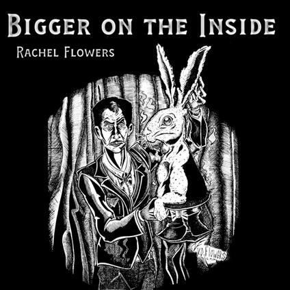 Rachel Flowers - Bigger On The Inside - CD Audio
