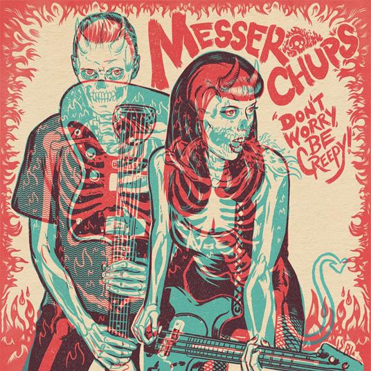 Don't Worry, Be Creepy (Coloured Edition) - Vinile LP di Messer Chups