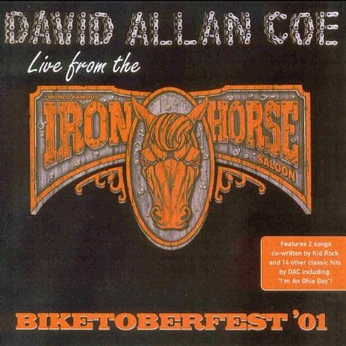 Biketoberfest '01. Live from the Iron - CD Audio di David Allan Coe