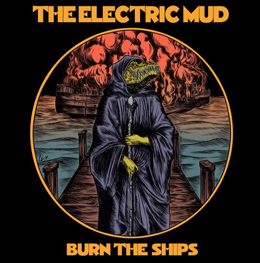 Burn the Ships - CD Audio di Electric Mud