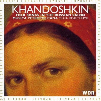 Folk Songs In The Russian Salon - CD Audio di Ivan Khandoshkin