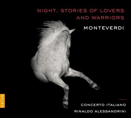 Night Stories of Lovers and Warriors - CD Audio di Claudio Monteverdi,Rinaldo Alessandrini,Concerto Italiano