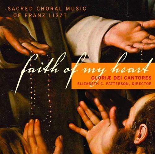 Faith of My Heart. Musica sacra corale - SuperAudio CD di Franz Liszt,Gloriae Dei Cantores