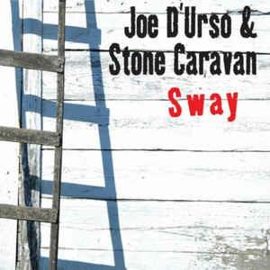 Sway - CD Audio di Joe D'Urso,Stone Caravan