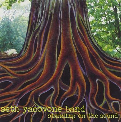 Standing On The Sound - CD Audio di Seth Yacovone Band