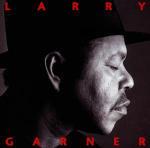 Standing Room Only - CD Audio di Larry Garner