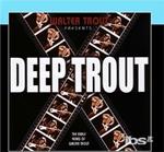 Deep Trout