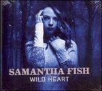 Wild Heart - CD Audio di Samantha Fish