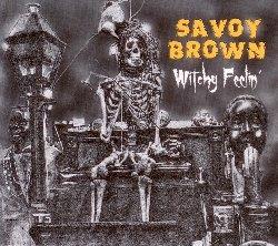 Witchy Feelin' - CD Audio di Savoy Brown