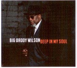 Deep in My Soul - CD Audio di Big Daddy Wilson