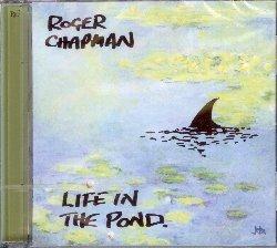 Life in the Pond - CD Audio di Roger Chapman