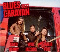 Blues Caravan 2022 (CD + DVD) - CD Audio + DVD di Will Jacobs,Ghalia Volt,Katie Henry