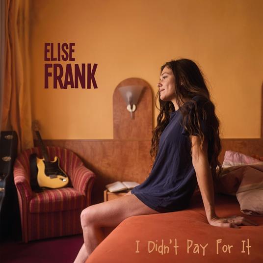 I Didn't Pay For It - CD Audio di Elise Frank