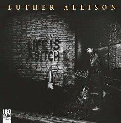 Life Is A Bitch - Vinile LP di Luther Allison