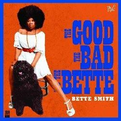 Good, The Bad And The Bette - Vinile LP di Bette Smith