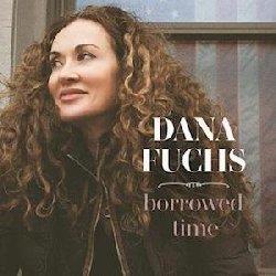 Borrowed Time - Vinile LP di Dana Fuchs