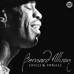 Chills & Thrills - Vinile LP di Bernard Allison