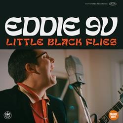 Little Black Flies - Vinile LP di Eddie 9V