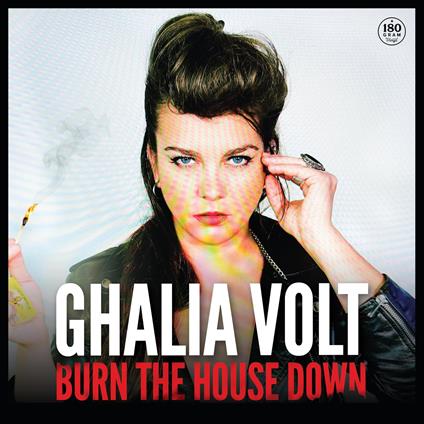 Burn The House Down - Vinile LP di Ghalia Volt