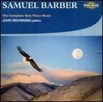 Musica per pianoforte completa - CD Audio di Samuel Barber,John Browning