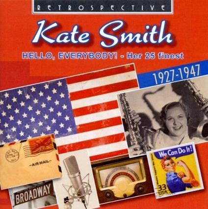 Hello, Everybody ! - CD Audio di Kate Smith