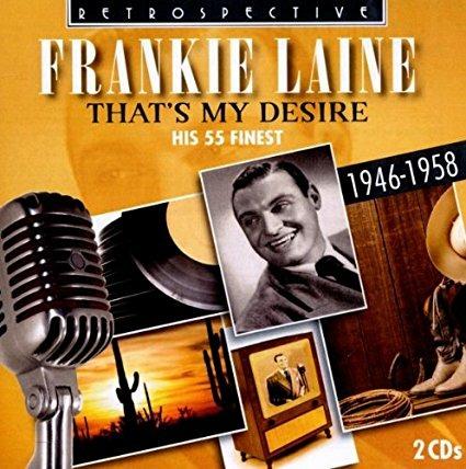 That's My Desire. His 55 Finest - CD Audio di Frankie Laine
