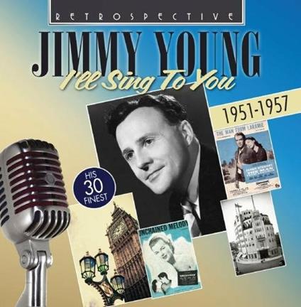 I'll Sing to You - CD Audio di Jimmy Young