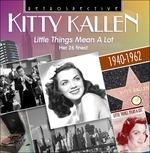 Little Things Mean a Lot - CD Audio di Kitty Kallen