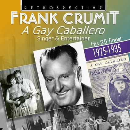 A Gay Caballero - CD Audio di Frank Crumit