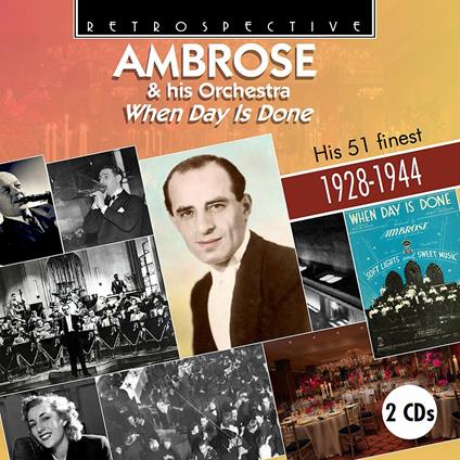 When Day Is Done - CD Audio di Ambrose & His Orchestra
