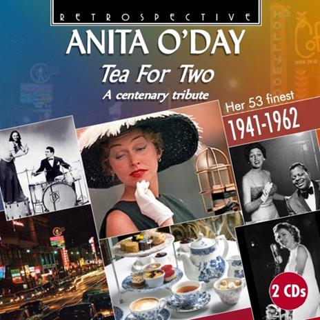 Tea for Two. A Centenary Tribute - CD Audio di Anita O'Day